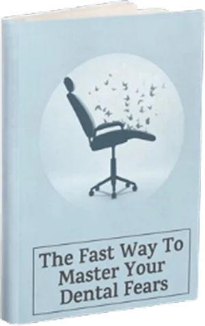 The Fast Way to Master Your Dental Fears free bonus eBook
